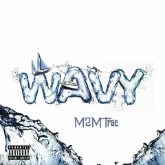 M2M Trae- Wavy