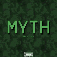 MYTH - DBC X PELE L
