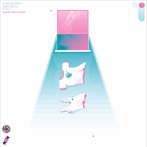 Eli Way & Ian Ewing ⁃ Happy With U (feat. Naji) (Icarus Moth Remix)