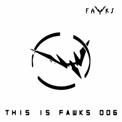 This is Fawks :: 006