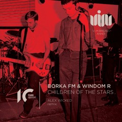V.I.M.BREAKS ANN01 BORKA FM & WINDOM R - CHILDREN OF THE STARS (previews)No1@BEATPORT BREAKS TOP100