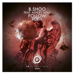 B.shoo Feat. Ashley Jana - Follow (Beatrappa Remix)