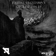 Casual Treatment - Desillusion (Original Mix) [Advanced (Black)]