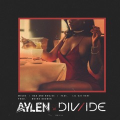 Bad & Boujee (Aylen & DIV/IDE Remix)
