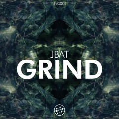 #AS001 || Jbat - Grind (Original Mix)