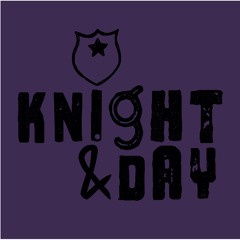 Recap - Knight & Day