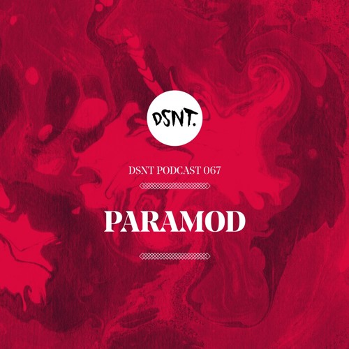 DSNT Podcast 067 - Paramod