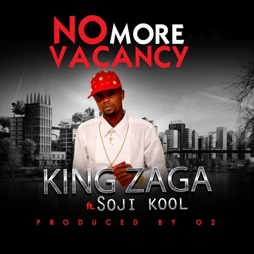 King Zaga ft Sojikool - No more vacancy