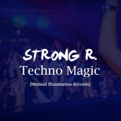 Strong R. - Techno Magic [Beatport Minimal Top 22]