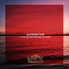 Summertime w/ Fallen Rothschild & Gway