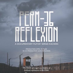 Perm-36. Reflexion