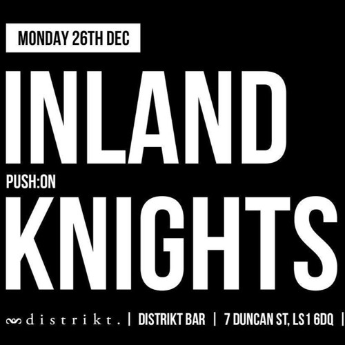 PUSH ON Boxing Day Bash 2016 - Inland Knights - Distrikt Leeds