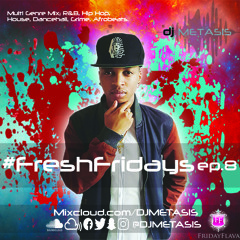 #FreshFridays EP. 8 | Tweet @DJMETASIS