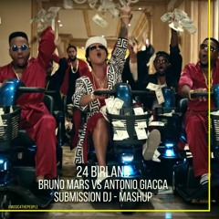 Bruno Mars Vs Antonio Giacca - 24 Birland - Submission DJ - Mashup