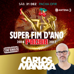 Carlos Manaça LIVE at PACHA NYE | Ofir, Portugal