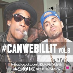 #CANWEBILLIT Vol. 8  | Tweet @DJMETASIS