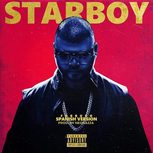 Farruko - Starboy (Spanish Version) (Prod. By Subelo Neo)