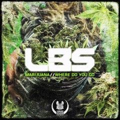 LBS - Where Do You Go (Out Now!)