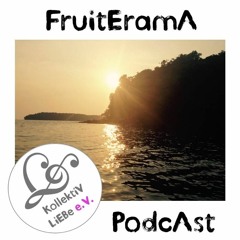 Fruiterama - Hànhǎi | KollektiV LiEBe PodcAst#44