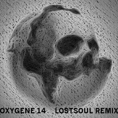 Oxygene 14 (Lostsoul Remix)