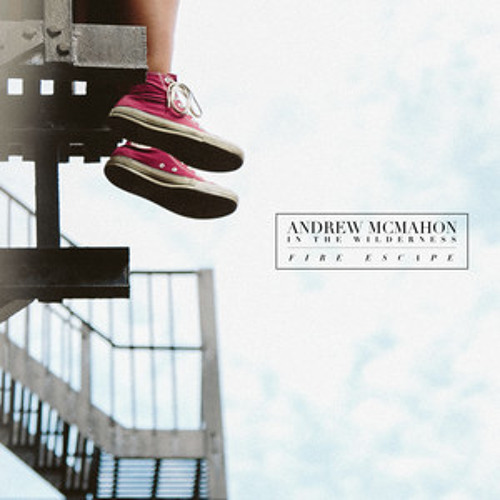 Fire Escape - Andrew McMahon in the Wilderness