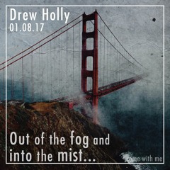Out of the fog and into the mist
