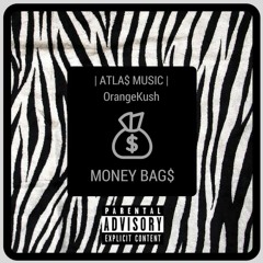 Money Bag$ - ATLA$ Music ft. KüshthePlüg