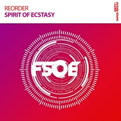ReOrder - Spirit Of Ecstasy [FSOE478 World Premiere]