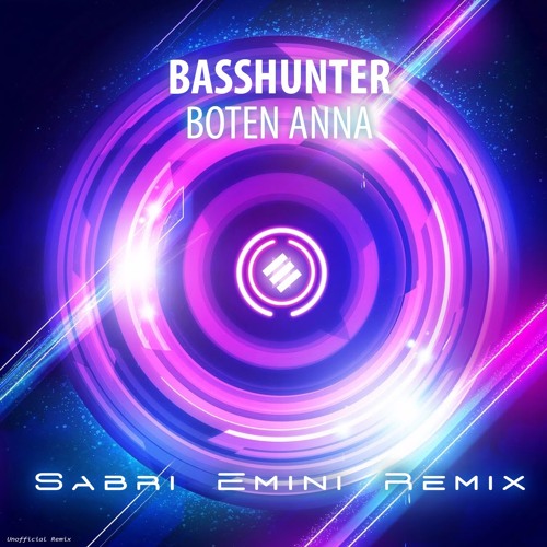 Basshunter - Boten Anna (Sabri Emini 2017 Remix)