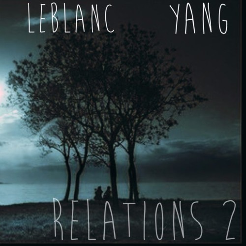Leblanc x Yang - Relations 2