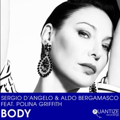2017 | Sergio D'Angelo & Aldo Bergamasco Feat. Polina Griffith - Body (House Mix Radio Edit)
