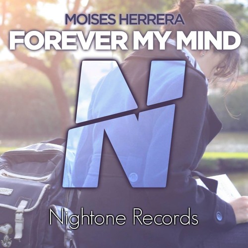Forever In My Mind (Original Mix)-Moises Herrera [FREE DL]