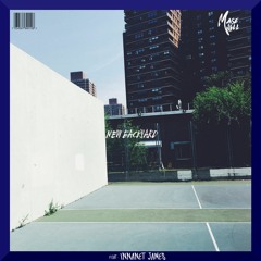 New Backyard ft. Innanet James (prod. PCP)