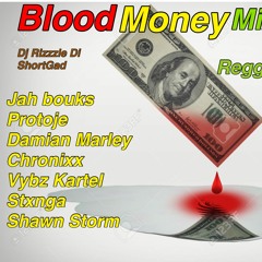 Blood Money - Reggae Mix 2017 Protoje, Jah Bouks, Chronixx, Vybz Kartel , Damian Marley (Dj Rizzzle)