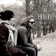 This Will Be Our Year - The Faulks