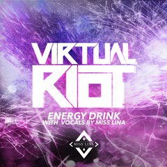Virtual Riot - Energy Drink (Original Vocals By Miss Lina)