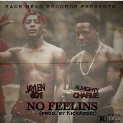 No Feelins' Almighty Charlie x Jaylen601 (Prod. By Kickadicc)