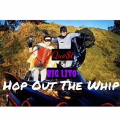 Que$t & Big Lito - Hop Out The Whip