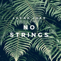 No Strings (Prod. by Robodruma)