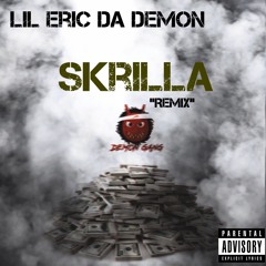 Lil Eric Da Demon - Skrilla Remix