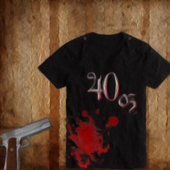 40 Ounces - Want Me On A Shirt