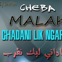 Cheba Malak - Chadani Lik Ngareb (Dj BraHm)