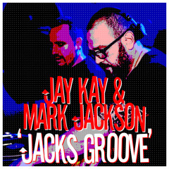 Jay Kay & Mark Jackson - Jack's Groove **FREE DOWNLOAD**