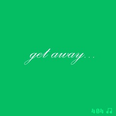 get away... w/ Dev. Carter (prod. tomcbumpz)