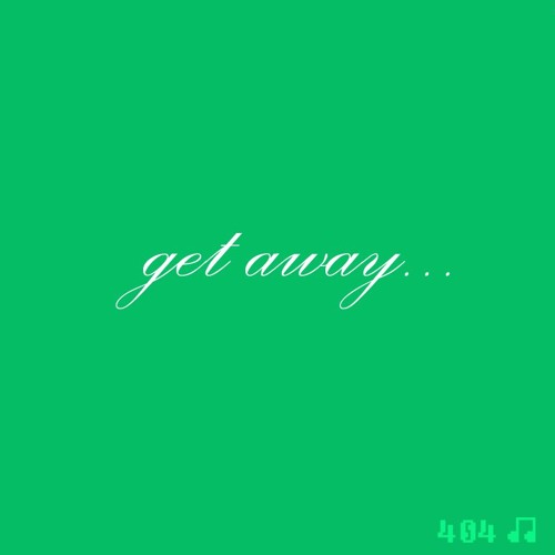 get away... w/ Dev. Carter (prod. tomcbumpz)