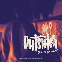 Outsider - Dub To Ya Head - Free Download