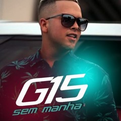 MC G15- Sem Manha (Áudio Oficial) 2017