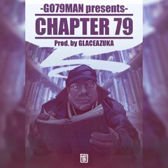 GO79MAN - Chapter 79 (Prod. by GLACEAZUKA)