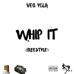 Veg Yola x Whip It  #MixedByTeeBlaze