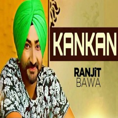 Kankan || Ranjit Bawa